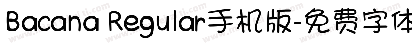 Bacana Regular手机版字体转换